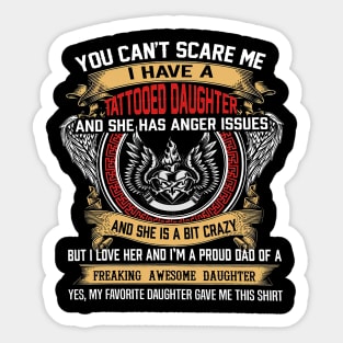 You Can't Scare Me I Have A Tattooed Daughter Father's Day Sticker